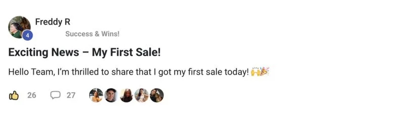 Freddy R. in the member community: Exciting news, my first sale! I'm thrilled to share that I got my first sale today.