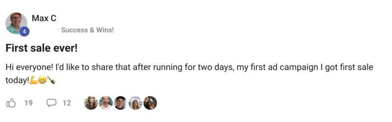 Max C. in the member community: First sale ever, after two days of running my first ad campaign.